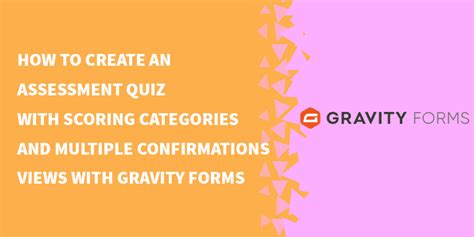 How to Use Gravity Forms to Create an Assessment Quiz.